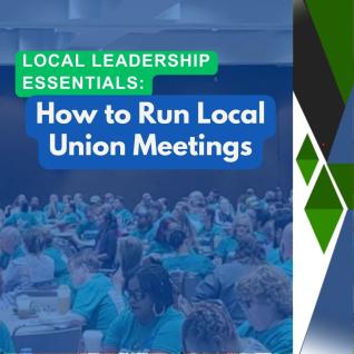 How to Run Local Union Meetings